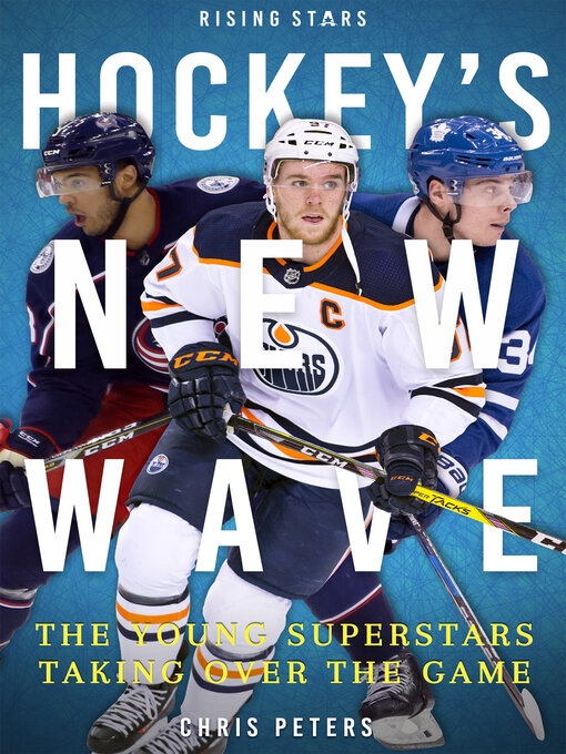 Title details for Hockey's New Wave by Chris Peters - Available